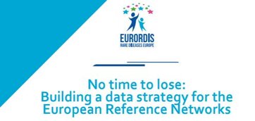 EURORDIS publishes "No time to lose: Building a data strategy for the European Reference Networks"